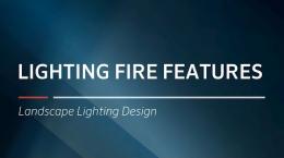 FX Luminaire Training | Lighting Fire Features