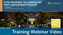 In The Spotlight: Up Lighting and Path Lighting Best Practices