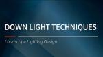 Down Light Techniques, Landscape Lighting Design