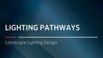 Lighting Pathways, Landscape Lighting Design
